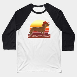Get A Long Little Doggy Baseball T-Shirt